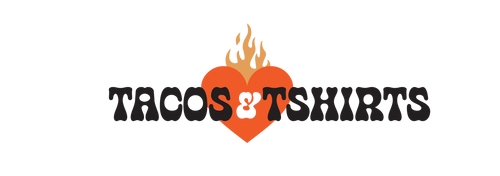 Tacos + Tshirts